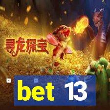bet 13